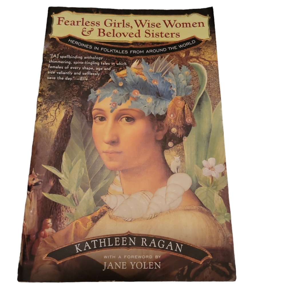 Fearless Girls, Wise Women, & Beloved Sisters by Kathleen Ragan